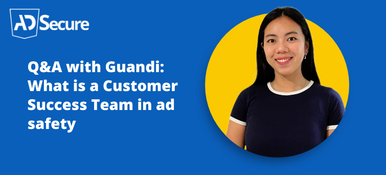 61 Q&a With Guandi  What Is a Customer Success Team in Ad Safety 2