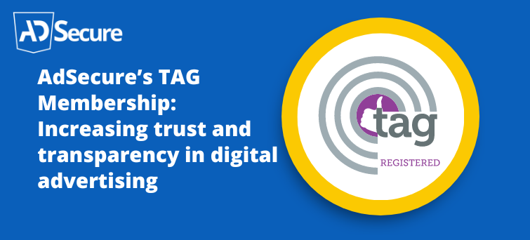 06 Ad Secure’s Tag Membership Increasing Trust and Transparency in Digital Advertising