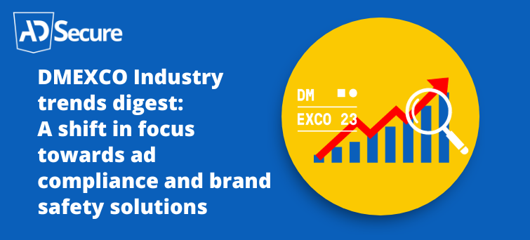 DMEXCO Industry trends digest: A shift in focus towards ad compliance and brand safety solutions
