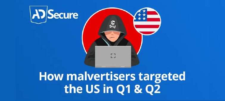 53 How Malvertisers Targeted the Us in Q1 & Q2